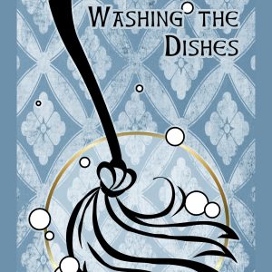 There's Nothing Romantic About Washing the Dishes